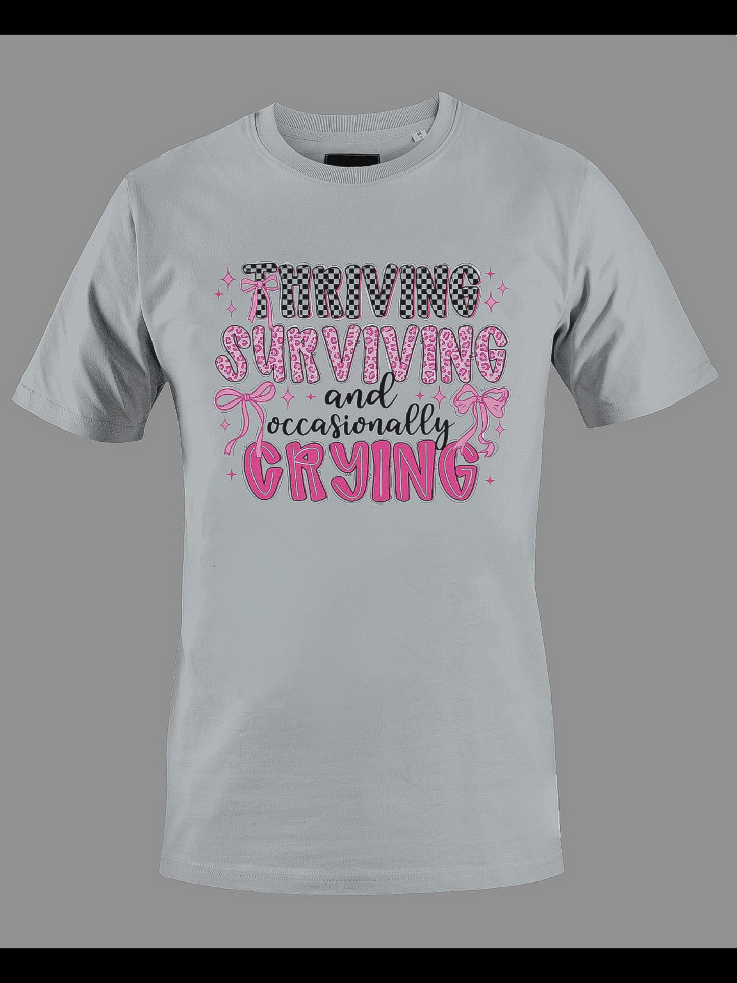 Thriving, Surviving, Occasionally Crying Shirt