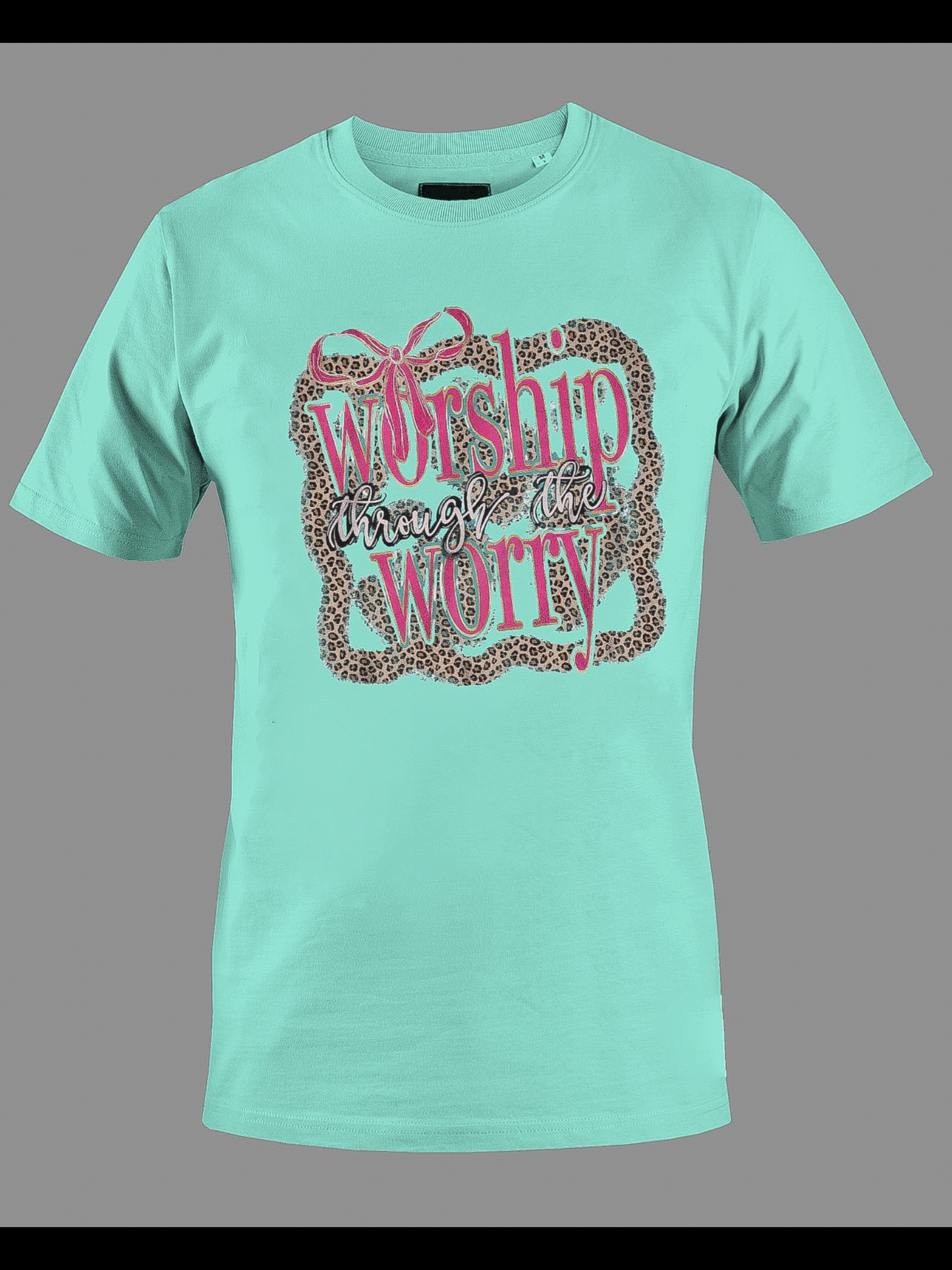 Worship Through The Worry Shirt
