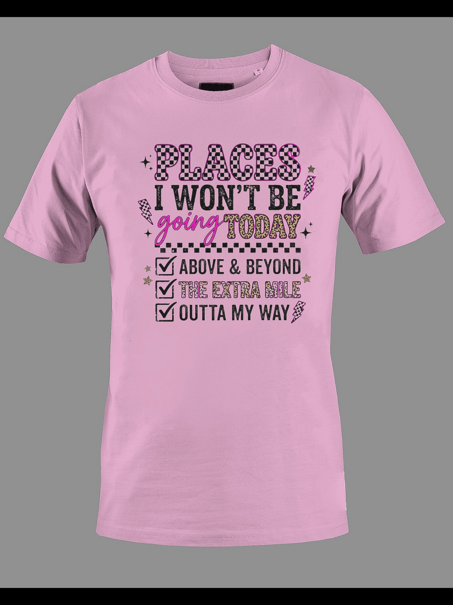 Places I Won’t Be Going Today Shirt