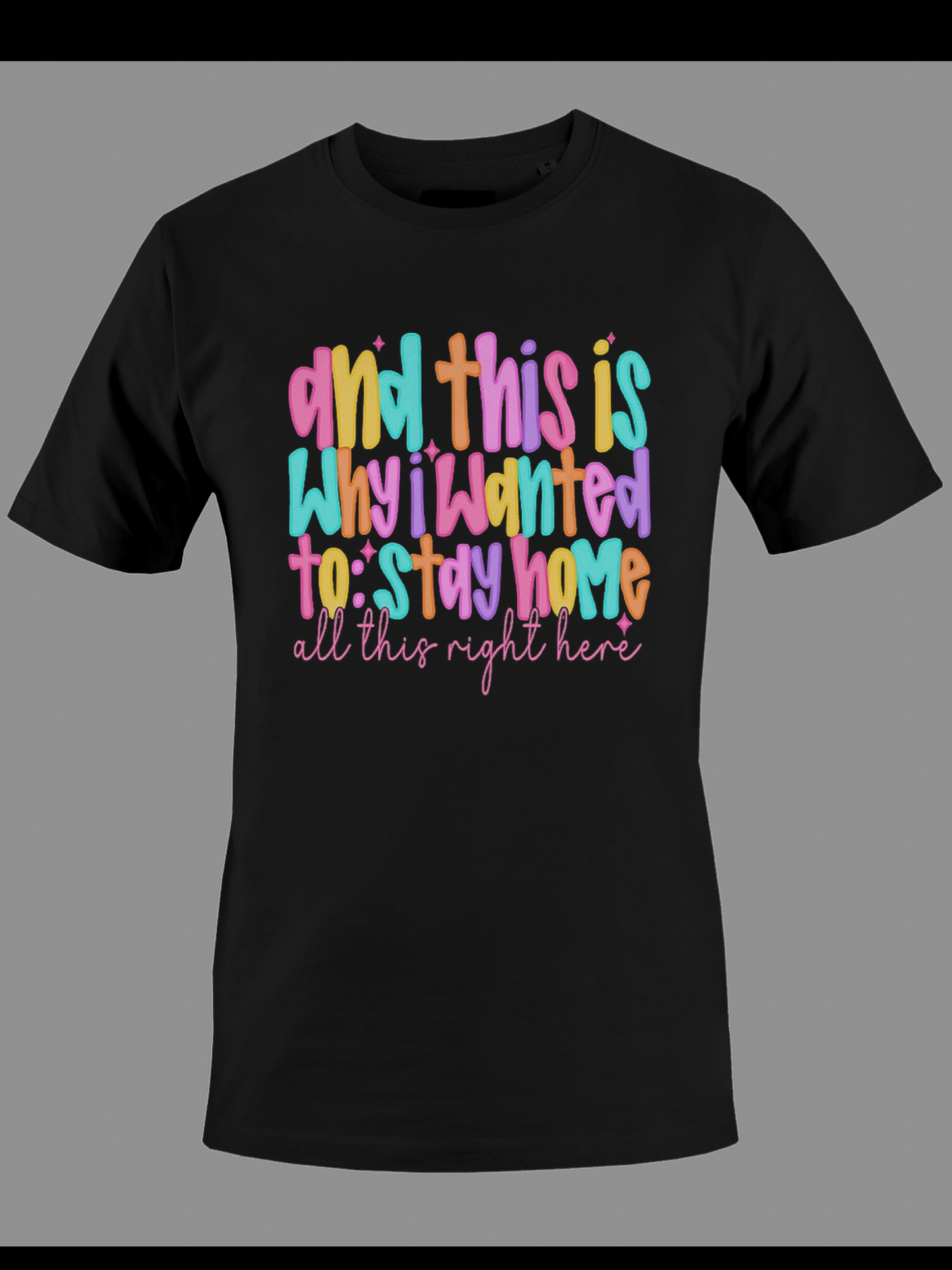 This Is Why I Wanted To Stay Home Shirt