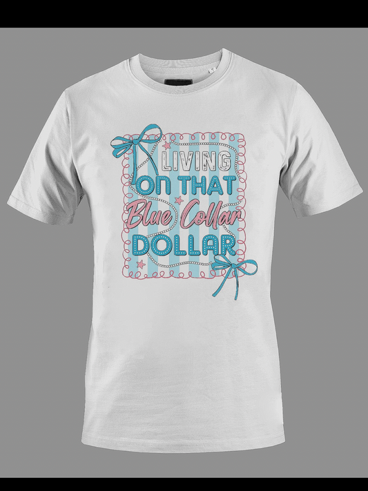 Living On That Blue Collar Dollar Shirt