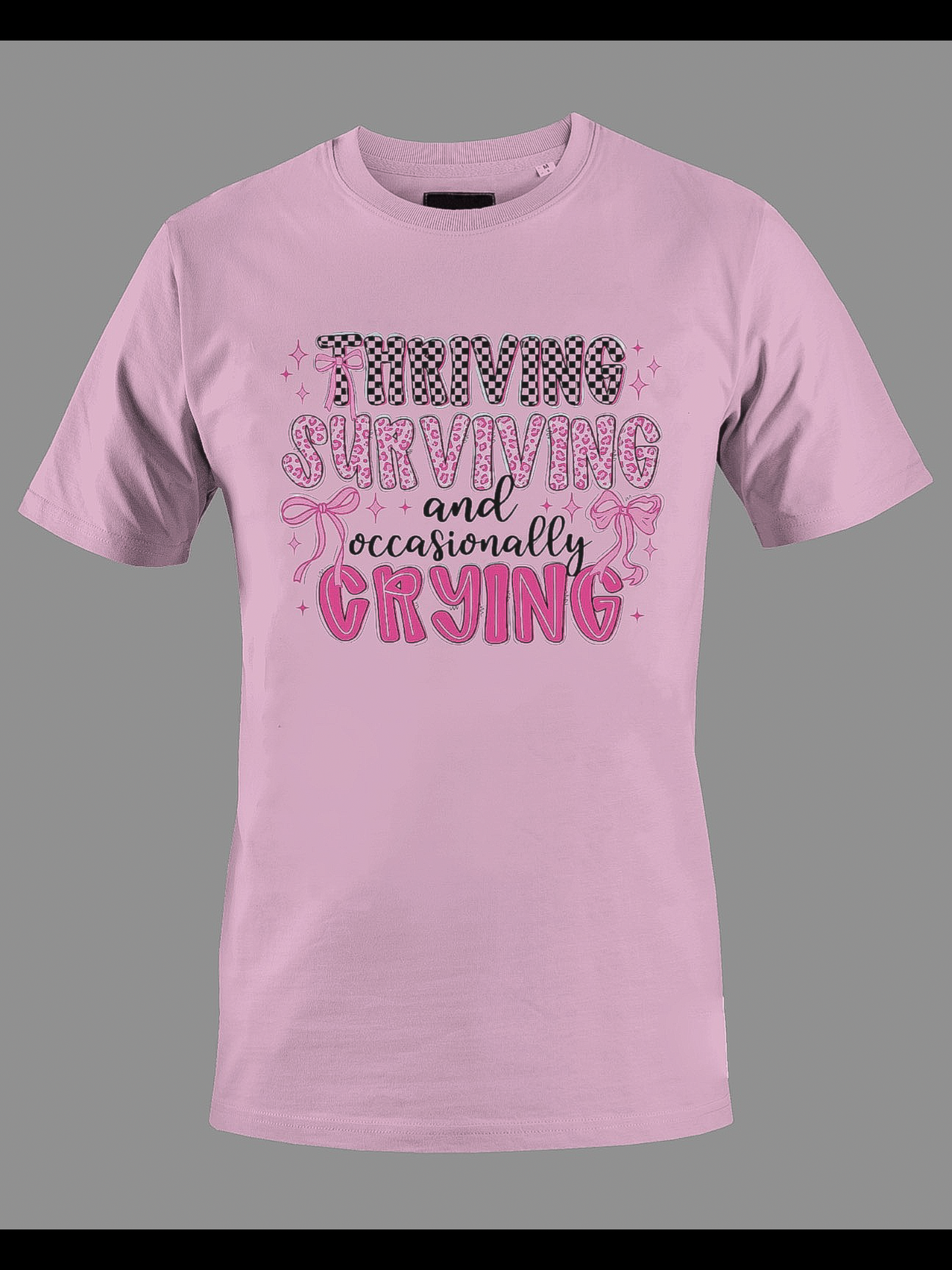 Thriving, Surviving, Occasionally Crying Shirt